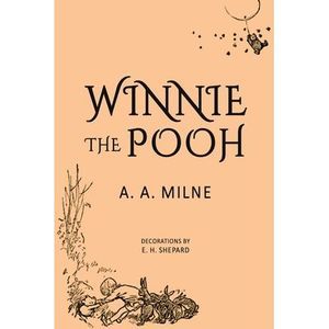 Winnie-the-Pooh: 1926 Classic Edition with Original Illustrations -- A. a. Milne